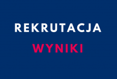 Na granatowym tle napis: Rekrutacja wyniki